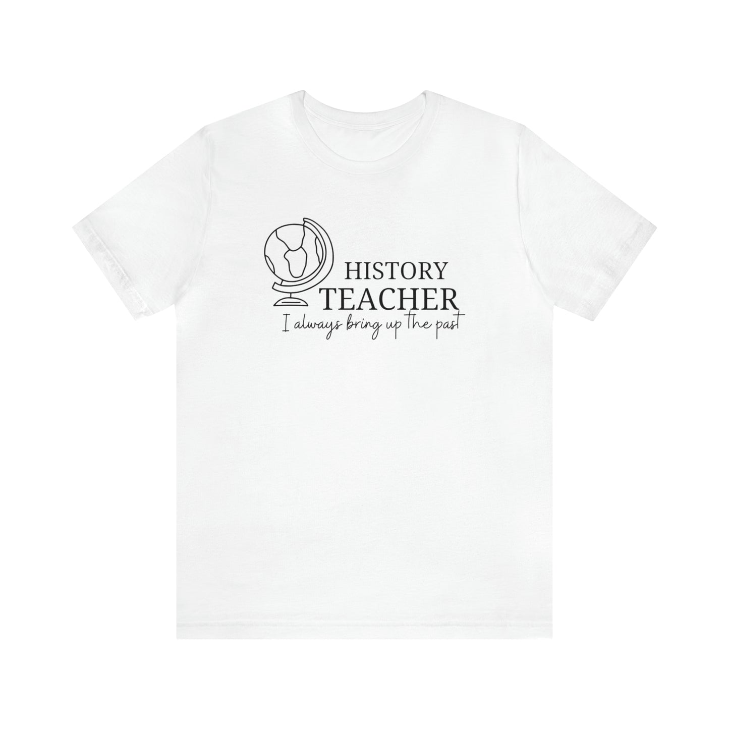 History Teacher  Tee