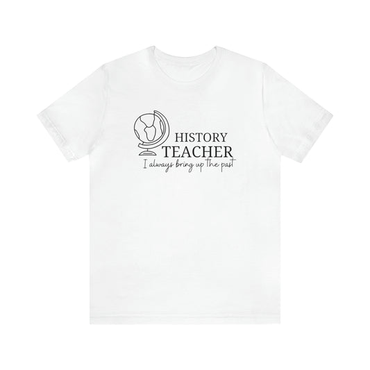 History Teacher  Tee