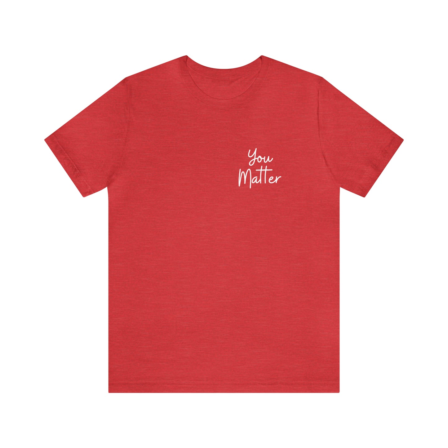 You Matter Look Up Tee