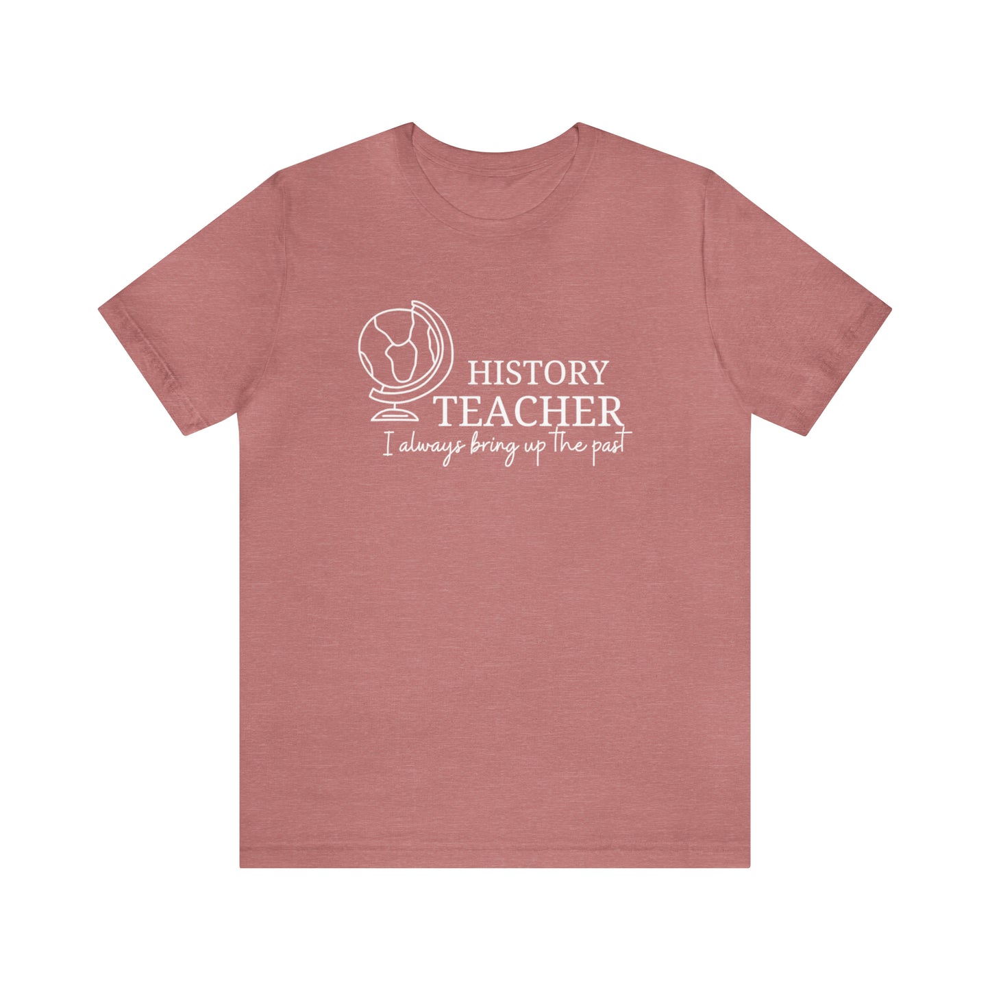 History Teacher  Tee