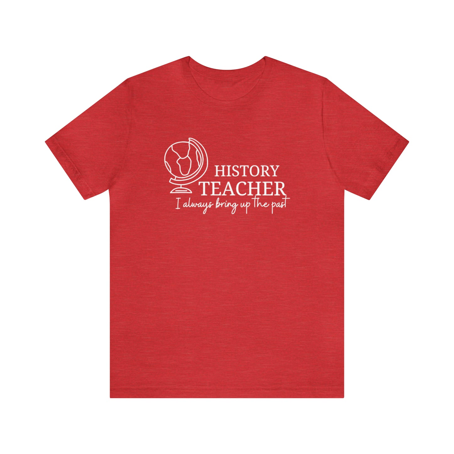 History Teacher  Tee