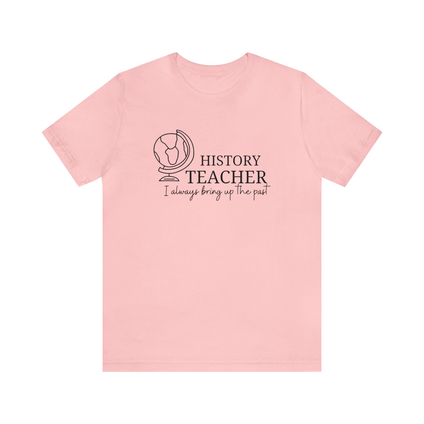 History Teacher  Tee