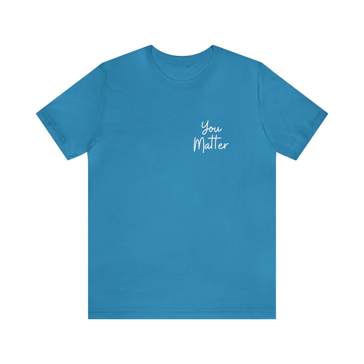 You Matter Look Up Tee